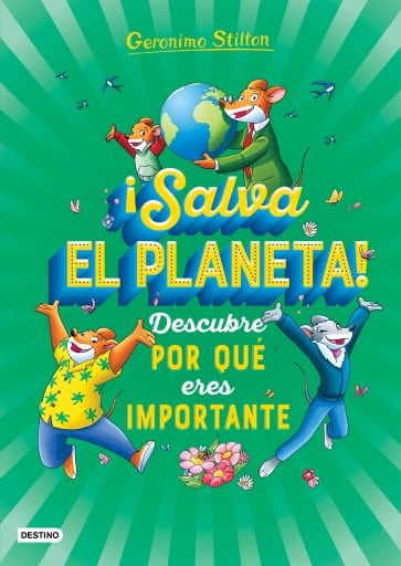 ¡Salva el planeta! Descubre por qué eres importante (Edición mexicana)