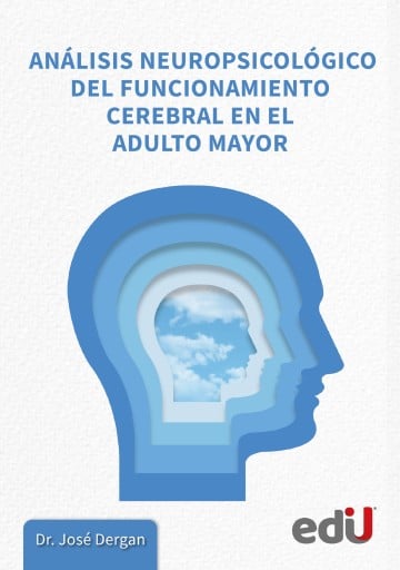 Análisis neuropsicológico del funcionamiento cerebral en el adulto mayor