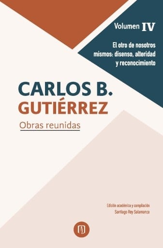 El otro de nosotros mismos: disenso, alteridad y reconocimiento: Volumen IV