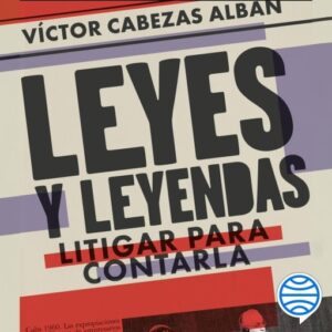 Publication 1 Leyes y leyendas - Litigar para contarla