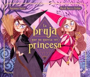 Publication 22 La bruja que no quería ser princesa