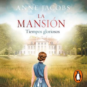 Publication 19 La mansión. Tiempos gloriosos