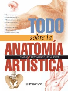Todo sobre la anatomía artística
