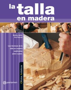Publication 4 Oficios Artísticos. La talla en madera
