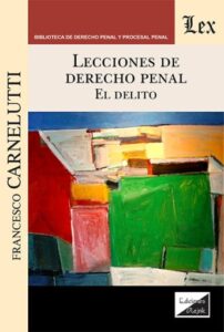 Lecciones de derecho penal.: El delito