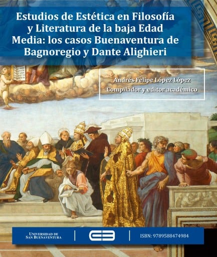 Estudios de Estética en Filosofía y Literatura de la baja Edad Media: los casos de Buenaventura de Bagnoregio y Dante Alighieri