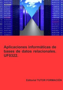 Publication 12 Aplicaciones informáticas de bases de datos relacionales. UF0322.