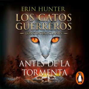 Publication 17 Los Gatos Guerreros | Los Cuatro Clanes 4 - Antes de la tormenta