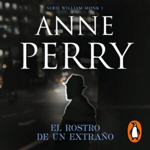 Publication 2 El rostro de un extraño (Detective William Monk 1)