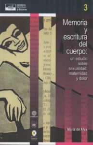 Publication 7 Memoria y escritura del cuerpo: un estudio sobre sexualidad, maternidad y dolor