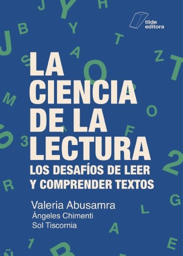 La ciencia de la lectura. Los desafíos de leer y comprender textos