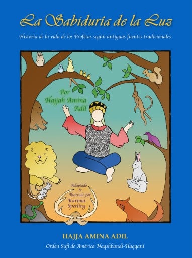 La sabiduría de la luz: Historia de la vida de los profetas según antiguas fuentes tradicionales