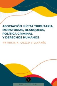 Publication 5 Asociación ilícita tributaria, moratorias, blanqueos, política criminal y derechos humanos