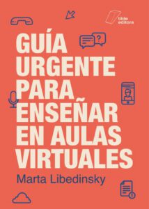Guía urgente para enseñar en aulas virtuales