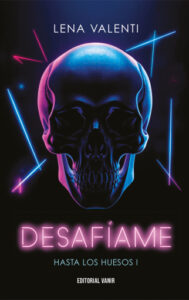 Desafíame (Hasta los huesos I)