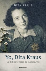 Publication 16 Yo, Dita Kraus. La bibliotecaria de Auschwitz