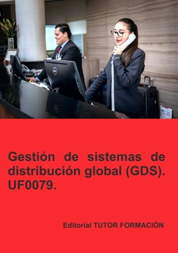 Gestión de sistemas de distribución global GDS. UF0079.