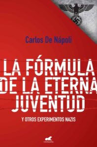 Publication 9 La fórmula de la eterna juventud y otros experimentos nazis