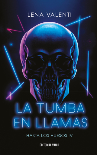 La tumba en llamas (Hasta los huesos IV)