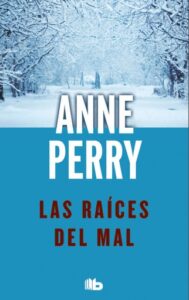 Publication 13 Las raíces del mal (Detective William Monk 10)