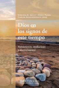 Dios en los signos de este tiempo: Fundamentos, mediaciones y discernimientos