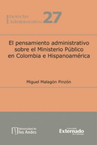 El pensamiento administrativo sobre el Ministerio Público en Colombia e Hispanoamérica