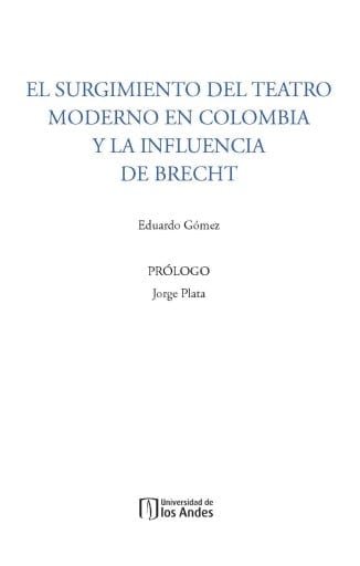 El surgimiento del teatro moderno en Colombia y la influencia de Brecht