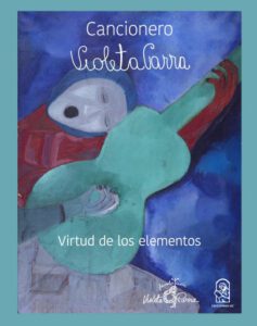 Publication 22 Cancionero Violeta Parra: Virtud de los elementos