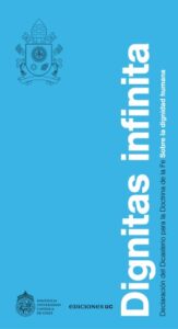 Publication 14 Dignitas Infinita: Declaración del Dicasterio para la doctrina de la fe sobre la dignidad humana