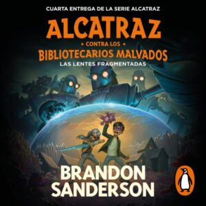 Publication 20 Las lentes fragmentadas (Alcatraz contra los Bibliotecarios Malvados 4)