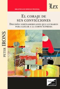 Publication 12 El coraje de sus convicciones: Dieciseis norteamericanos que lucharon para llegar a la corte suprema
