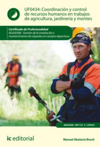 Publication 11 Coordinación y control de recursos humanos en trabajos de agricultura, jardinería y montes. AGAJ0308