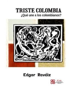 Publication 18 Triste Colombia ¿Que une a los Colombianos?