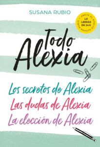 Publication 12 Todo Alexia (Pack: Los secretos de Alexia | Las dudas de Alexia | La elección de Alexia) (Saga Alexia)