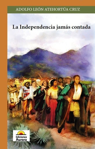 La independencia jamás contada