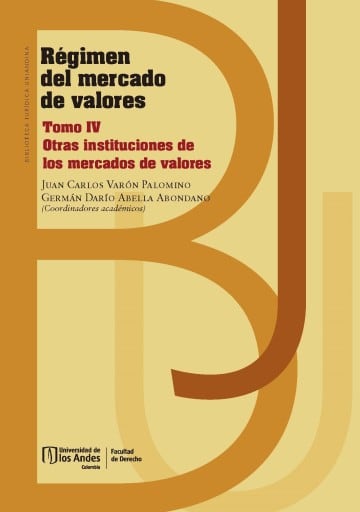 Régimen del mercado de valores: Tomo IV Otras instituciones de los mercados de valores