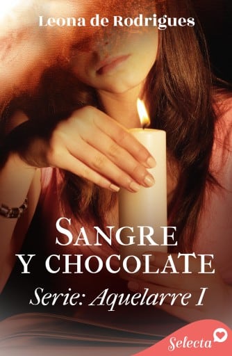 Sangre y chocolate (Aquelarre 1)