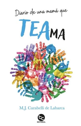 Diario de una mamá que TEAma: Diario de una mamá que TEAma