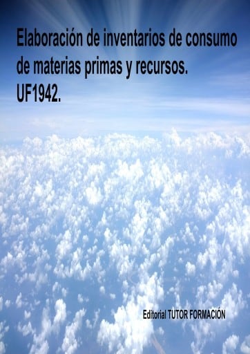 Elaboración de inventarios de consumo de materias primas y recursos. UF1942.