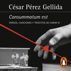 Publication 17 Consummatum est (Versos, canciones y trocitos de carne 3)