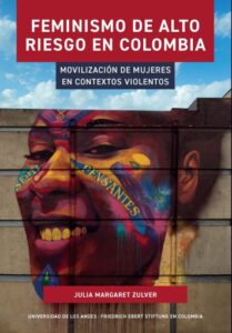 Publication 4 Feminismo de alto riesgo en Colombia. Movilización de mujeres en contextos violentos