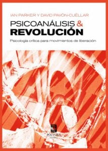Psicoanálisis y revolución: psicología crítica para movimientos de liberación