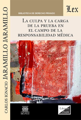 La Culpa y la Carga de la Prueba en el Campo de la Responsabilidad Médica