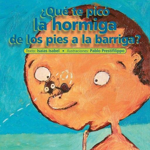 ¿Qué te picó la hormiga de los pies a la barriga?