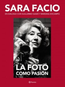 Sara Facio. La foto como pasión