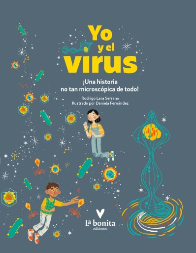 Yo y el virus: ¡Una historia no tan microscópica de todo!