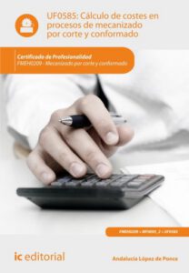 Publication 3 Cálculo de costes en procesos de mecanizado por corte y conformado. FMEH0209