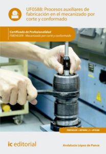 Publication 4 Procesos auxiliares de fabricación en el mecanizado por corte y conformado. FMEH0209