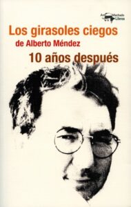 Publication 23 Los girasoles ciegos de Alberto Méndez 10 años después
