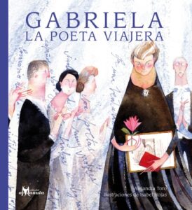 Gabriela, la poeta viajera